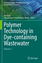 Ali Khadir, Subramanian Senthilkannan Muthu, Senthilkannan Muthu - Polymer Technology in Dye-containing Wastewater