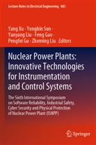 Feng Gao, Pengfei Gu, Yanyang Liu, Zheming Liu, Yanyang Liu et al, Yongbin Sun... - Nuclear Power Plants: Innovative Technologies for Instrumentation and Control Systems