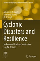 Anupama Dubey, Ashutosh Mohanty, R B Singh, R. B. Singh - Cyclonic Disasters and Resilience
