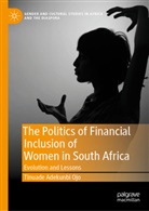 Tinuade Adekunbi Ojo - The Politics of Financial Inclusion of Women in South Africa