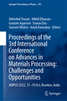 Gautam Agarwal, Gautam Agarwal et al, Sourav Das, Nikhil Dhawan, Anish Karmakar, Sumeet Mishra... - Proceedings of the 3rd International Conference on Advances in Materials Processing: Challenges and Opportunities