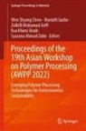 Syazana Ahmad Zubir, Zulkifli Mohamad Ariff, Wen Shyang Chow, Mariatti Jaafar, Zulkifli Mohamad Ariff, Zulkifli Mohamad Ariff et al... - Proceedings of the 19th Asian Workshop on Polymer Processing (AWPP 2022)