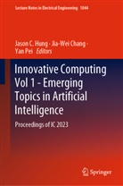Jia-Wei Chang, Jason C. Hung, Yan Pei - Innovative Computing Vol 1 - Emerging Topics in Artificial Intelligence