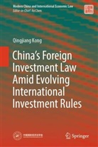 Qingjiang Kong - China's Foreign Investment Law Amid Evolving International Investment Rules