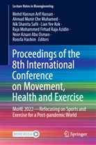 Noor Azuan Abu Osman, Ahmad Munir Che Muhamed, Roosfa Hashim, Mohd Hasnun Arif Hassan, Lian Yee Kok, Ahmad Munir Che Muhamed... - Proceedings of the 8th International Conference on Movement, Health and Exercise