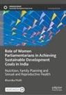 Bhumika Modh - Role of Women Parliamentarians in Achieving Sustainable Development Goals in India