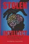 Catrina Ravenel - Stolen Intellect: Recovering the Missing Link to Generational Health