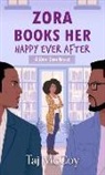 Taj Mccoy - Zora Books Her Happy Ever After: A Rom-Com Novel
