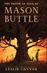 Leslie Connor - The Truth as Told by Mason Buttle