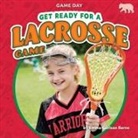 Emma Carlson Berne - Get Ready for a Lacrosse Game