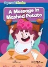 John Wood, Irene Renon - A Message in Mashed Potato