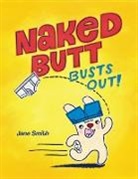 Jane Smith, Jane Smith, Jane Smith - Naked Butt Busts Out!