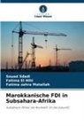 Fatima El Hihi, Fatima zahr Matallah, Fatima zahra Matallah, Souad Sdadi - Marokkanische FDI in Subsahara-Afrika