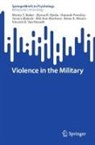 Monty T Baker, Monty T. Baker, Jessica Blalock, Vincent B. Van Hasselt, Riki Ann Martinez, Brian A. Moore... - Violence in the Military