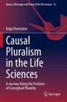 Kolja Ehrenstein - Causal Pluralism in the Life Sciences