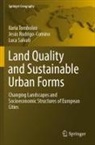 Jesús Rodrigo-Comino, L Salvati, Luca Salvati, Ilaria Tombolini - Land Quality and Sustainable Urban Forms
