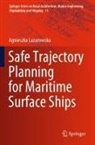 Agnieszka Lazarowska - Safe Trajectory Planning for Maritime Surface Ships