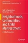 Katz, Carmit Katz, Kathryn Maguire-Jack - Neighborhoods, Communities and Child Maltreatment