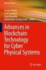 Abdelhakim Senhaji Hafid, Yassine Maleh, Saad Motahhir, Saad Motahhir et al, Lo¿ai Tawalbeh, Loai Tawalbeh... - Advances in Blockchain Technology for Cyber Physical Systems