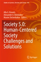Alexander A Bolshakov, Alexander A. Bolshakov, Alla G. Kravets, Maxim Shcherbakov - Society 5.0: Human-Centered Society Challenges and Solutions