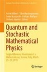 Astrid Hilbert, Elisa Mastrogiacomo, Sonia Mazzucchi, Sonia Mazzucchi et al, Barbara Rüdiger, Stefania Ugolini - Quantum and Stochastic Mathematical Physics