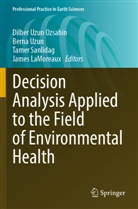 James LaMoreaux, Tamer Sanlidag, Tamer Sanlidag et al, Berna Uzun, Dilber Uzun Ozsahin - Decision Analysis Applied to the Field of Environmental Health