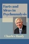 Charles Hanly - Facts and Ideas in Psychoanalysis