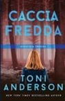 Toni Anderson - Caccia Fredda