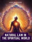 Henry Drummond - Natural Law in the Spiritual World