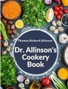 Thomas Richard Allinson - Dr. Allinson's Cookery Book