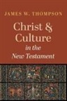 James W. Thompson - Christ and Culture in the New Testament