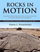 PaweÅ Polkowski, Pawel L Polkowski, Pawel L. Polkowski - Rocks in Motion