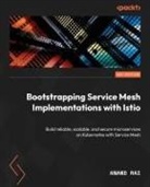 Anand Rai - Bootstrapping Service Mesh Implementations with Istio