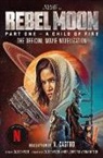 V. Castro - Rebel Moon Part One - A Child of Fire
