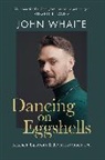 John Whaite, Whaite John - Dancing on Eggshells