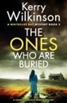 Kerry Wilkinson - The Ones Who Are Buried