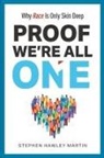 Stephen Hawley Martin - Proof We're All One: Why Race Is Only Skin Deep