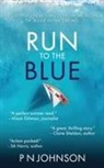 P N Johnson, P. N. Johnson - Run to the Blue
