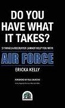 Ericka Kelly - Do You Have What It Takes? 5 Things A Recruiter Cannot Help You With - Air Force