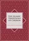 A. G. Muhaimin - The Islamic Traditions of Cirebon: Ibadat and Adat Among Javanese Muslims