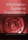 Shirley Gregor, Dennis Hart - Information Systems Foundations: Theory, Representation and Reality