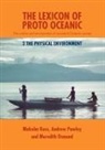 Meredith Osmond, Andrew Pawley, Malcolm Ross - The Lexicon of Proto Oceanic: The culture and environment of ancestral Oceanic society: 2 The physical environment