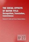 Frances Morphy, Benjamin R. Smith - The Social Effects of Native Title: Recognition, Translation, Coexistence