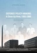 Arthur Tange, Peter Edwards - Defence Policy-Making: A Close-Up View, 1950-1980 - A Personal Memoir