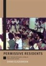 Diana Glazebrook - Permissive Residents: West Papuan refugees living in Papua New Guinea