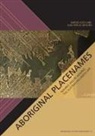 Luise Hercus, Harold Koch - Aboriginal Placenames: Naming and Re-naming the Australian Landscape