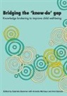 Gabriele Bammer - Bridging the 'Know-Do' Gap: Knowledge brokering to improve child wellbeing