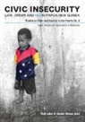 Sinclair Dinnen, Vicki Luker - Civic Insecurity: Law, Order and HIV in Papua New Guinea