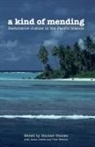 Sinclair Dinnen, Anita Jowitt, Tess Newton - A Kind of Mending: Restorative Justice in the Pacific Islands