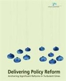 Evert A. Lindquist, Sam Vincent, John Wanna - Delivering Policy Reform: Anchoring Significant Reforms in Turbulent Times